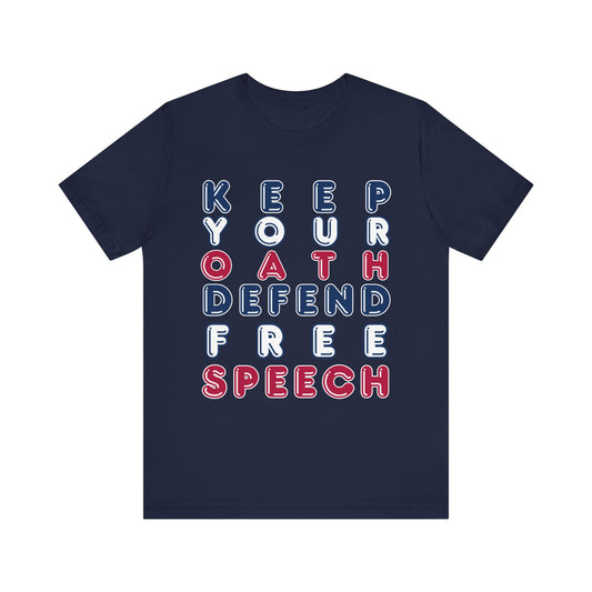 T-Shirt - Keep Your Oath, Defend Free Speech