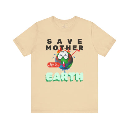 Save Mother Earth T-Shirt | Designed by Wear Your Cause