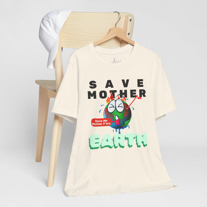 Save Mother Earth T-Shirt | Designed by Wear Your Cause