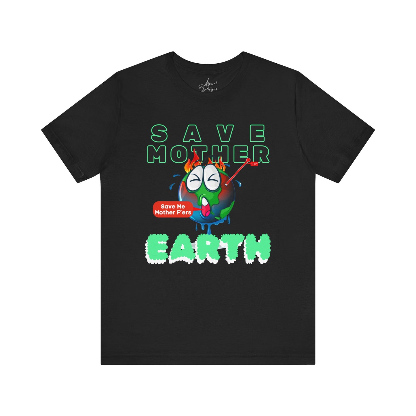 Save Mother Earth T-Shirt | Designed by Wear Your Cause