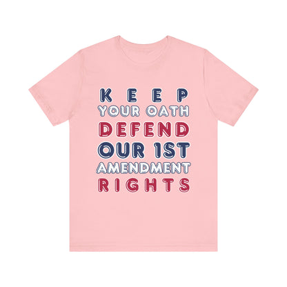 T-Shirt - Keep Your Oath, Defend Our 1st Amendment Rights / Not A Foreign State