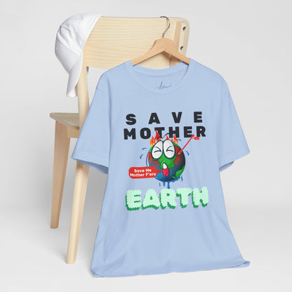 Save Mother Earth T-Shirt | Designed by Wear Your Cause