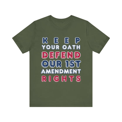 T-Shirt - Keep Your Oath, Defend Our 1st Amendment Rights / Not A Foreign State