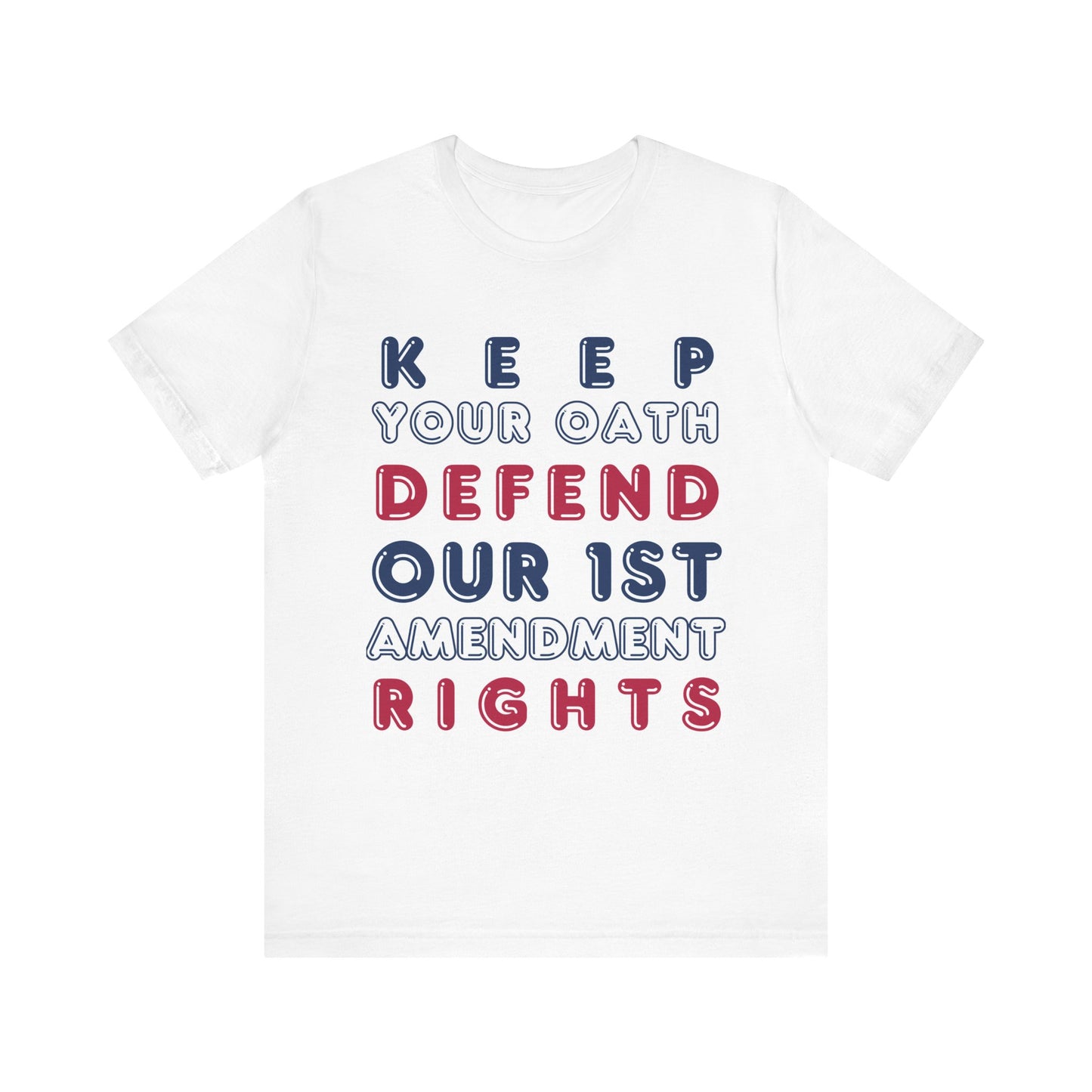 T-Shirt - Keep Your Oath, Defend Our 1st Amendment Rights / Not A Foreign State