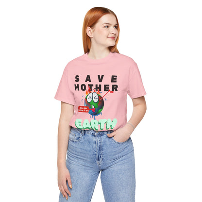 Save Mother Earth T-Shirt | Designed by Wear Your Cause