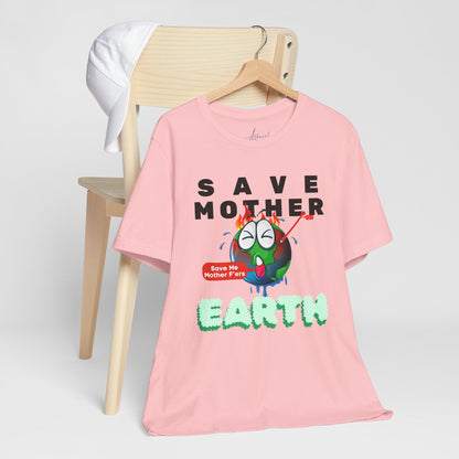 Save Mother Earth T-Shirt | Designed by Wear Your Cause