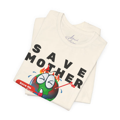 Save Mother Earth T-Shirt | Designed by Wear Your Cause