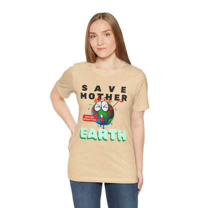 Save Mother Earth T-Shirt | Designed by Wear Your Cause