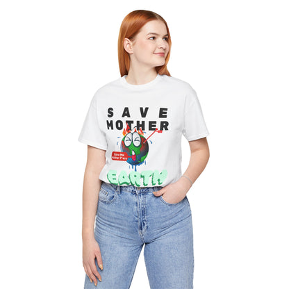 Save Mother Earth T-Shirt | Designed by Wear Your Cause