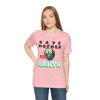 Save Mother Earth T-Shirt | Designed by Wear Your Cause