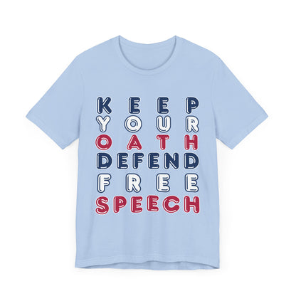 T-Shirt - Keep Your Oath, Defend Free Speech