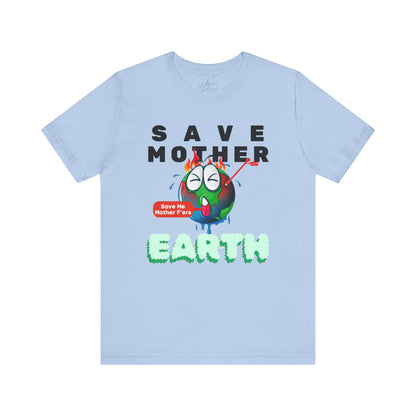 Save Mother Earth T-Shirt | Designed by Wear Your Cause