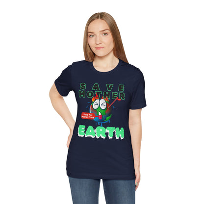 Save Mother Earth T-Shirt | Designed by Wear Your Cause