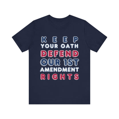 T-Shirt - Keep Your Oath, Defend Our 1st Amendment Rights / Not A Foreign State