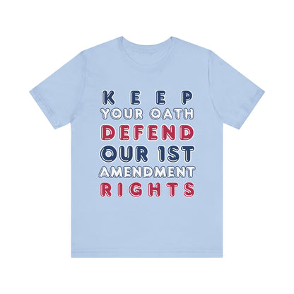 T-Shirt - Keep Your Oath, Defend Our 1st Amendment Rights / Not A Foreign State