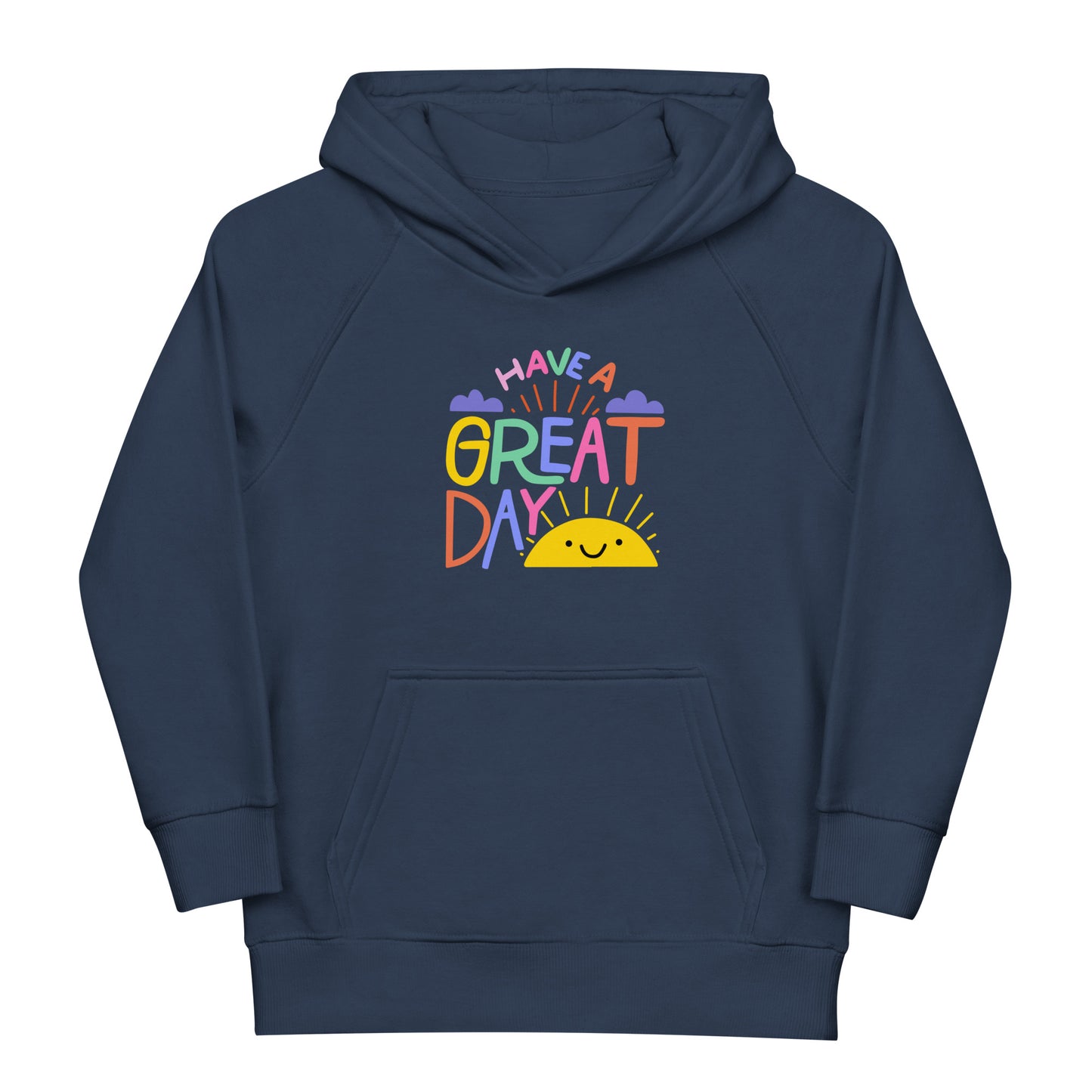 Have a Great Day Kids Eco Hoodie - Spreading Positivity