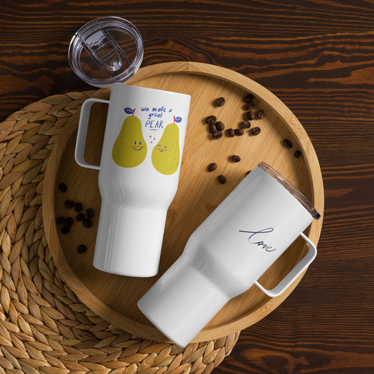 We Make a Great Pear - Travel Mug with Handle for Perfect Sips | Ideal Gift for Companionship
