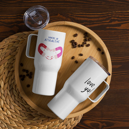 You're So Attractive - Travel Mug with Handle for Stylish Sips | Perfect Gift for the Chic Traveler