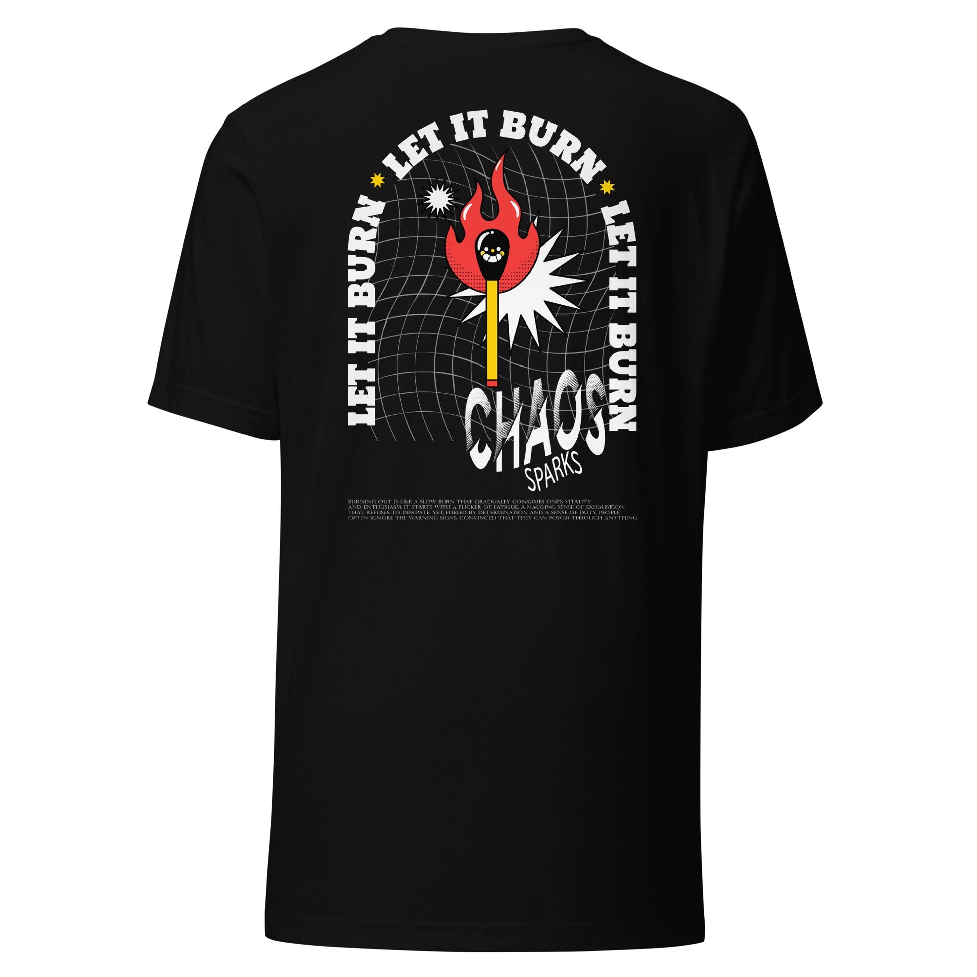 Let It Burn T-Shirt - Embrace the Fire with this Fiery Design | Bold and Expressive Tee