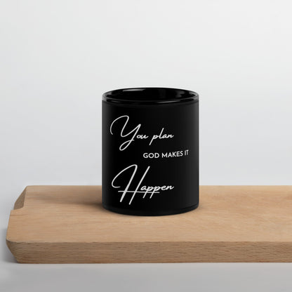 GOD MAKES IT HAPPEN - Black Glossy Mug